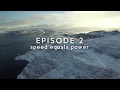 ARCTIC Experience & Operations - Episode 2: Speed Equals Power