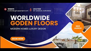 WorldWide The Golden Floors IMT Manesar Gurgaon : A Glimpse into Luxurious Living