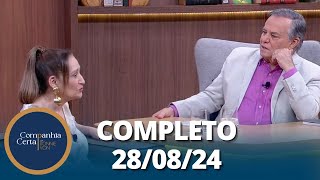 Companhia Certa: Sonia Abrão e o mundo da fofoca (28/08/24) | Completo