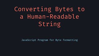 Bytes to Human Readable String