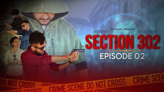 Section 302 | Ep 02 | Web series | The rhythmic sachin