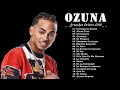 The Best Song Hits Ozuna Nonstop 2020