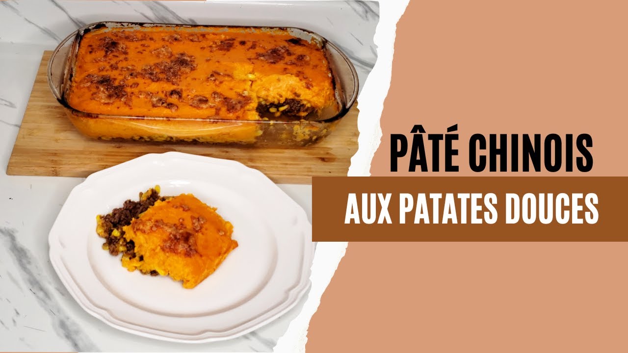 Recette De Pâté Chinois Aux Patates Douces Youtube
