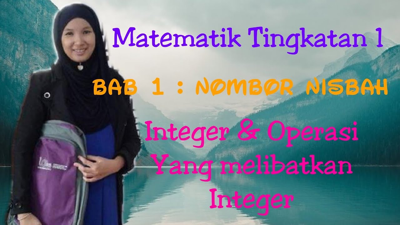 Matematik Tingkatan 1 | Nombor Nisbah | Integer Dan Operasi Yang ...