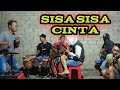 sisa sisa cinta cover pengamen jalur bebas dangdut koplo akustik