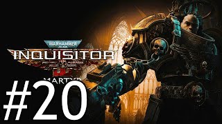 Warhammer 40,000: Inquisitor - Martyr / Episodio 20 / Hasta nunca inquisidor