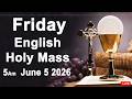 Catholic Mass Today I Daily Holy Mass I Friday June 5 2026 I English Holy Mass I 5.00 AM