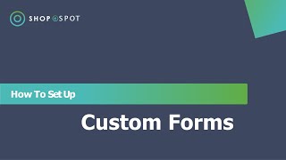 Set up Custom Lead Forms || Shopespot Help Centre