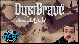 Halbes GAME einfach FOR-FREE als PROLOG! | DUSTGRAVE PROLOGUE | 1 | TGR DEZ24 | DE | Project Tompson