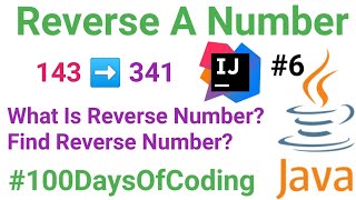 Reverse A Number Program in Java | Reverse Program | What is Reverse Number #javaprogramming #java