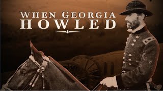 When Georgia Howled: Sherman on the March | GPB Documentaries