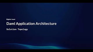 Lesson 2: Daml Application Architecture