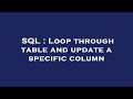 SQL : Loop through table and update a specific column