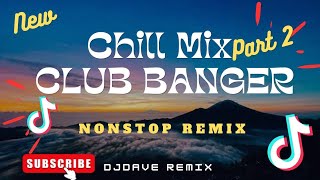 CLUB BANGER PART 2 | NONSTOP REMIX (DJDAVE REMIX)