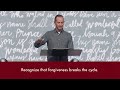 steps to forgiveness how to really forgive someone