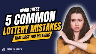 Avoid these 5 Common Lottery Mistakes!
