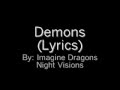 Demons (LYRICS) By: Imagine Dragons - Night Visions