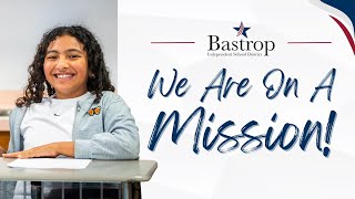 Bastrop ISD - We Are On A Mission