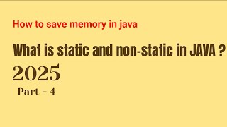 Java | Part-4 | Static and Non-Static in java