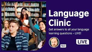 Language Clinic - get answers to all your questions!