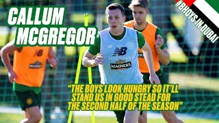 Exclusive Interview: Celtic's Callum McGregor | Bhoys in Dubai 2020