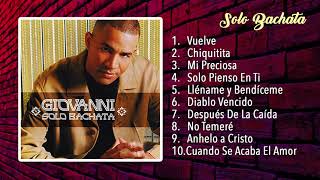 Solo Bachata - Giovanni Rios (Disco Completo) / Bachata Cristiana