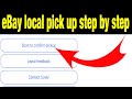 how to use eBay local pick up step by step