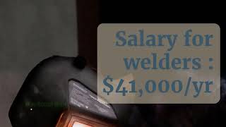 $41,000 Welder Salary - Job Details \u0026 Requirements