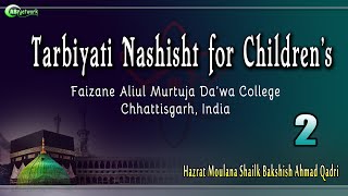 Tarbiyati Nashisht for Children's # Part 2  By : Shaikh Bakshish Ahmad