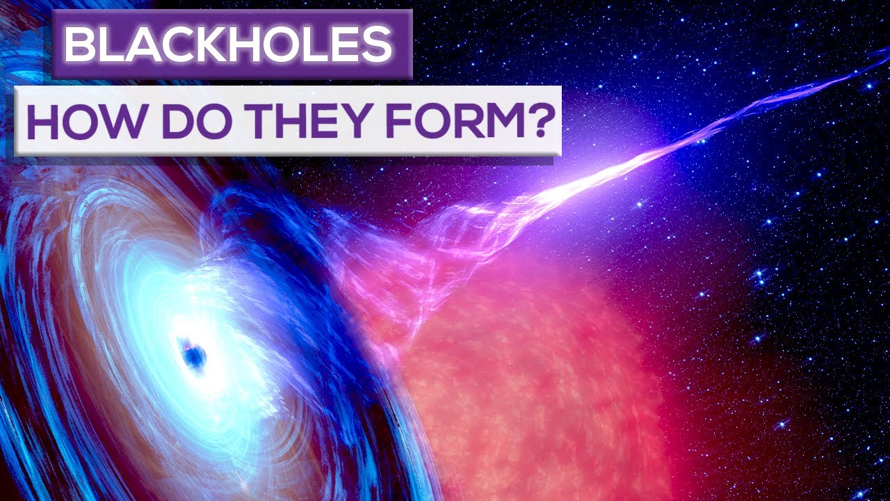 How Are Black Holes Formed Youtube