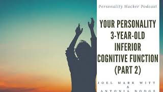 Your Personality 3-Year-Old Inferior Cognitive Function (Part 2)
