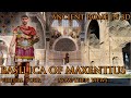 Basilica of Maxentius - Ancient Rome in 3D - Detailed Virtual Tour- Now and Then views