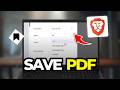 How To Save A Webpage As PDF In Brave Browser (Tutorial 2026)