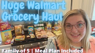 HUGE Walmart Grocery Haul | Family of 5 | Prices and Meal Plan Included