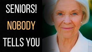 SENIORS! This 20-Minute Video Will Change Your Life (Advice Nobody Tells You!)