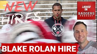 Wisconsin Badgers hire Blake Roland, Tuff Borland and Joe Ludwig to add to the Luke Fickell staff.