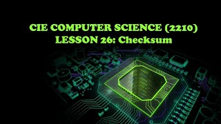 CIE Computer Science(2210)- Lesson 26 Checksum