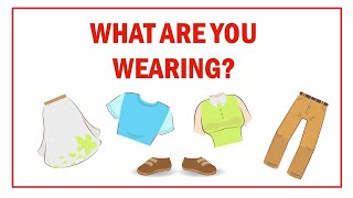 Lesson 21 - What are you wearing?