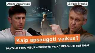 #26 ALANO PODKASTAS: Žilvinas Šriubša apie vaikų budrumą ir kaip ugdyti atsparumą?