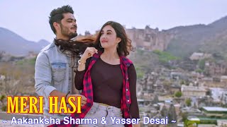 Meri Hasi Full Song : Aakanksha Sharma | Yasser Desai | Kunwar Amar & Aditi Budhatokhi | Tsc