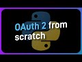 Implementing OAuth 2.0 from SCRATCH