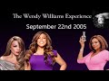 The Wendy Williams Experience: September 22nd 2005