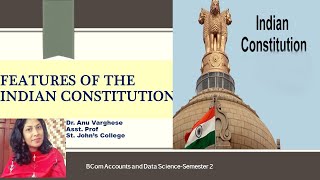 FEATURES OF INDIAN CONSTITUTION|B.COM ACCOUNTS AND DATA SCIENCE