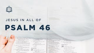 Psalm 46 | The Voice That Stills Chaos | Bible Study