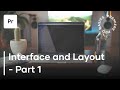 Premiere Pro Basics Course - Video 1 - Interface and Layout