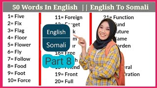 Part 8 ||| 50 Words In English ||| English To Somali. Ku Baro Luuqadda English Afsoomaali.