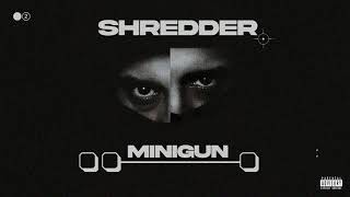 Shredder-Minigun