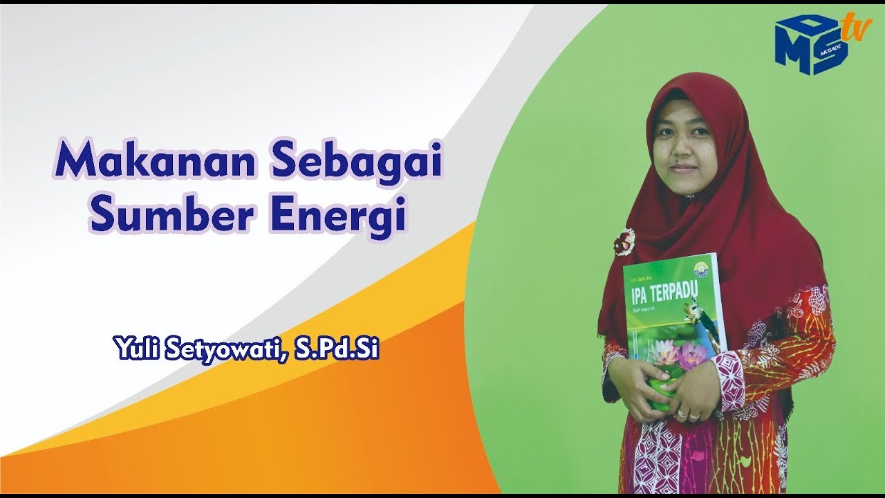 MAKANAN SEBAGAI SUMBER ENERGI - IPA KELAS 7 - YouTube