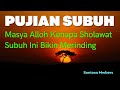 Masya Alloh PUJIAN SUBUH Ini Bikin Merinding