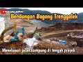 Bendungan Bagong Trenggalek , perkembangan proyek nampak semakin luas